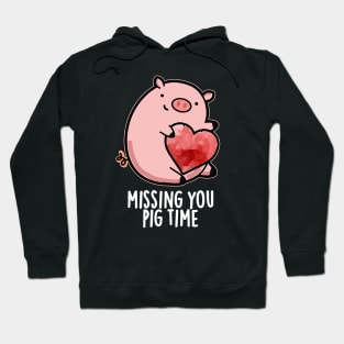 Miss You Pig Time Funny Animal Pun Hoodie
